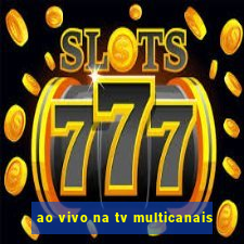 ao vivo na tv multicanais